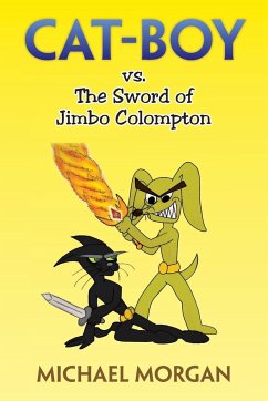 Cat-Boy vs. the Sword of Jimbo Colompton - Morgan, Michael