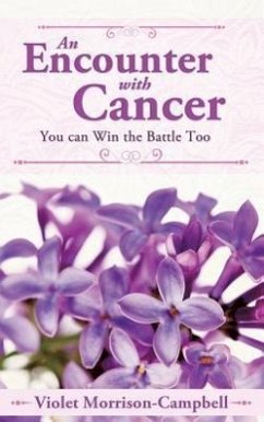 An Encounter with Cancer - Morrison-Campbell, Violet