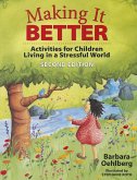 Making It Better: Activities for Children Living in a Stressful World