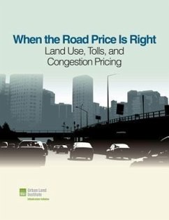 When the Road Price Is Right: Land Use, Tolls, and Congestion Pricing - Peterson, Sarah Jo; Maccleery, Rachel