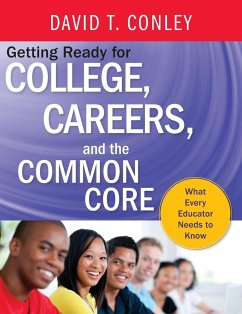 Getting Ready for College, Careers, and the Common Core - Conley, David T.