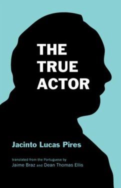 The True Actor - Pires, Jacinto Lucas