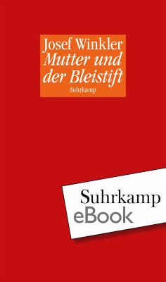 Mutter und der Bleistift (eBook, ePUB) - Winkler, Josef