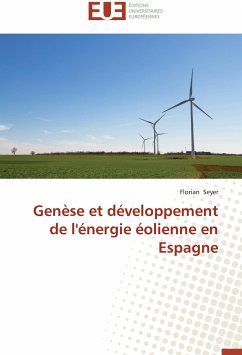 Genèse et développement de l'énergie éolienne en Espagne - Seyer, Florian