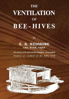 The Ventilation of Bee-Hives - Wedmore, E B