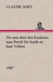 Per auto door den Kaukasus naar Perzië De Aarde en haar Volken, 1907