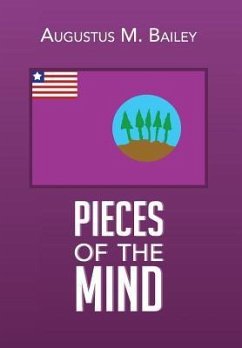 Pieces Of The Mind - Bailey, Augustus M.