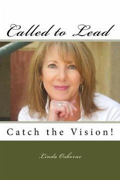 Called to Lead: Catch the Vision! - Osborne, Linda