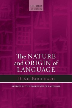 The Nature and Origin of Language - Bouchard, Denis