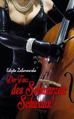 Der Tanz des Schwarzen Schwans! - Zaborowska, Edyta