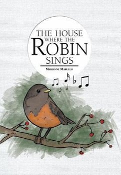 The House Where the Robin Sings - Marullo, Marianne