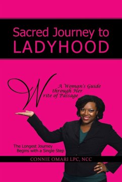 Sacred Journey to Ladyhood A Woman's Guide through Her Write of Passage