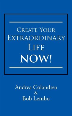 Create Your Extraordinary Life Now!