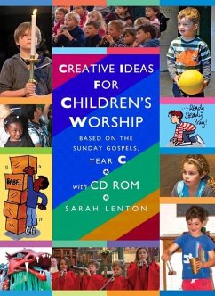 Creative Ideas for Children's Worship - Year C - Lenton, Sarah