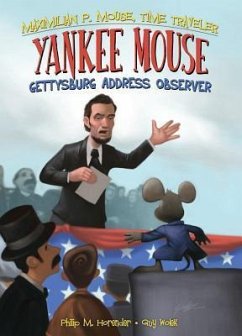 Yankee Mouse: Gettysburg Address Observer Book 2: Gettysburg Address Observer Book 2 - Horender, Philip