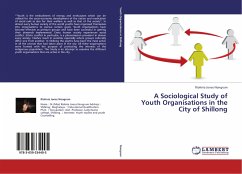 A Sociological Study of Youth Organisations in the City of Shillong - Nongrum, Riolinia Jones