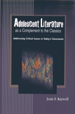 Adolescent Literature as a Complement to the Classics - Kaywell, Joan F