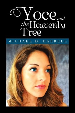 Yoce and the Heavenly Tree - Harrell, Michael D.