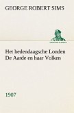 Het hedendaagsche Londen De Aarde en haar Volken, 1907