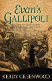 Evan's Gallipoli: A Gripping Story of Unlikely Friendship and an Incredible Journey Behind Enemy Lines