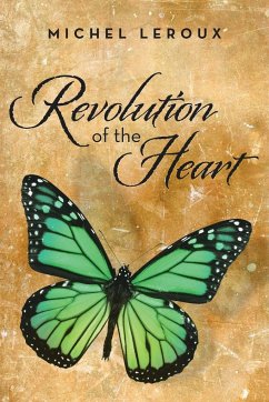 Revolution of the Heart - Leroux, Michel