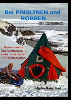 Bei PINGUINEN und ROBBEN - Rauschert, Martin