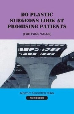 Do Plastic Surgeons Look at Promising Patients (for Face Value) - Osiecki, Ronn