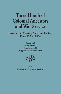 Three Hundred Colonial Ancestors and War Service - Rixford, Elizabeth M. Leach