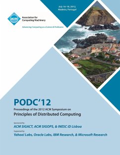 PODC'12 Proceedings of the 2012 ACM Symposium on Principles of Distributed Computing - Podc 12 Conference Committee