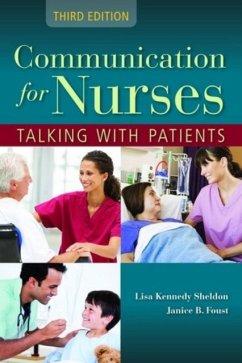Communication For Nurses: Talking With Patients - Kennedy-Sheldon, Lisa; Foust, Janice