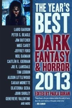 The Year's Best Dark Fantasy & Horror - Beagle, Peter S; Butcher, Jim; Gaiman, Neil; Kiernan, Caitlin R; Lansdale, Joe R; Lebbon, Tim; Monette, Sarah; Shirley, John