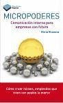 Micropoderes : comunicación interna para empresas con futuro - Vilanova Giralt, Núria