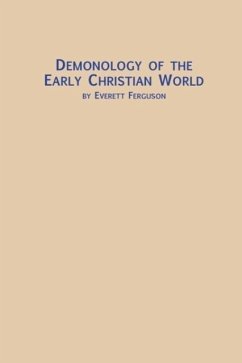 Demonology of the Early Christian World - Ferguson, Everett