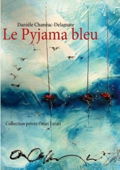 Le Pyjama bleu - Chanéac-Delamare, Danièle