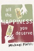 All the Happiness You Deserve