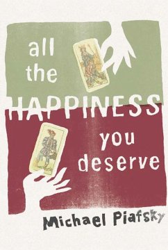 All the Happiness You Deserve - Piafsky, Michael