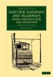 Electric Railways and Tramways, Their... - Bild 1