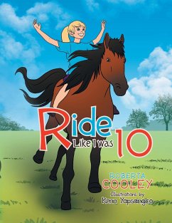 Ride Like I Was 10 - Cooley, Roberta