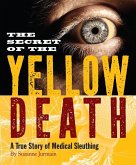 The Secret of the Yellow Death