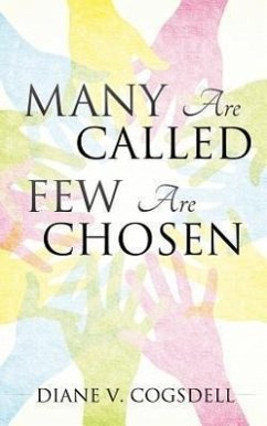 Many Are Called Few Are Chosen - Cogsdell, Diane V.