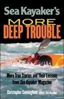 Sea Kayaker's More Deep Trouble - Cunningham, Christopher