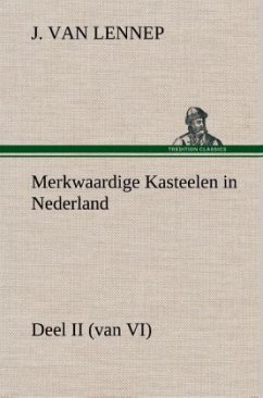 Merkwaardige Kasteelen in Nederland, Deel II (van VI) - Lennep, Jacob van