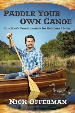Paddle Your Own Canoe - Offerman, Nick