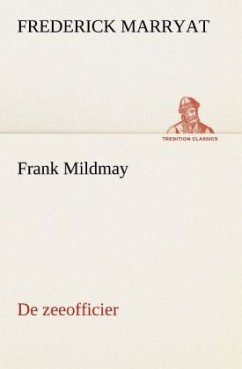 Frank Mildmay De zeeofficier - Marryat, Frederick