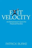 Exit Velocity: An Entrepreneur's Quest for Financial Freedom