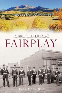 A Brief History of Fairplay - Bjorklund, Linda