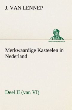 Merkwaardige Kasteelen in Nederland, Deel II (van VI) - Lennep, Jacob van