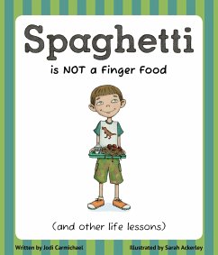 Spaghetti Is Not a Finger Food - Carmichael, Jodi
