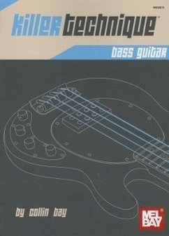 Killer Technique: Bass Guitar - Bay, Collin