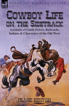 Cowboy Life on the Sidetrack - Benton, Frank